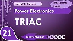 TRIAC working, TRIAC characteristics and TRIAC structure in Power Electronics by Engineering Funda