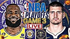NBA LIVE: LOS ANGELES LAKERS vs DENVER NUGGETS (GAME 3 LIVESCORE)