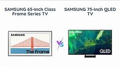 Samsung 65-Inch Frame Series vs 75-Inch Q70A Series | Which is Best for You?