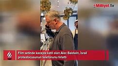 Film setinde kazayla katil olan Alec Baldwin, İsrail protestocusunun telefonunu fırlattı!