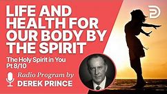 The Holy Spirit in You 8 of 10 - Life and Health for Our Body