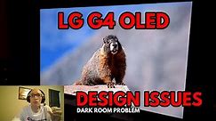 LG G4 OLED Design Issues and TV Discussion.