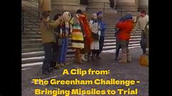 The Greenham Challenge - Bringing Missiles to Trial