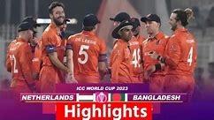 NED vs BAN World Cup 2023 Highlights: Netherlands vs Bangladesh Full Match Highlights | Full Match H
