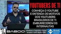 Youtube como plataforma de vídeo + youtubers brasileiros de TI emburrecendo os internautas