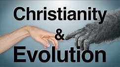 Can you be a Christian and Believe in Evolution?