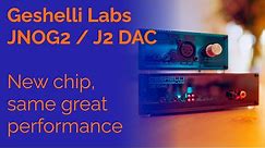 Geshelli Labs J2 DAC Review: New chip, same great performance!