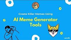 How to Use AI Meme Generator Tools to Create Viral Memes