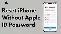 How to Reset or Erase iPhone without Apple ID Password - 2024
