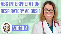 ABG Interpretation for Nurses - Respiratory Acidosis