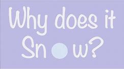 Why Does It Snow? A Guide to How Snow Is Made