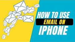 Email Tutorial for Beginners on iPhone | How to Add Email Address on iPhone