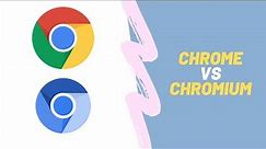 Google Chrome vs Chromium - What's the difference?