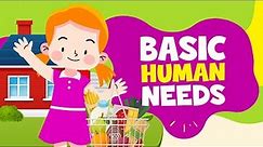 Basic Human Needs | What do we need to live? | Human Needs | Science for Kids