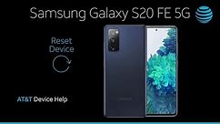 Learn How to Reset device on Your Samsung Galaxy S20 FE 5G | AT&T Wireless