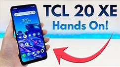 TCL 20 XE - Hands On & First Impressions!