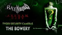 Batman: Arkham City - TYGER Security Cameras - The Bowery