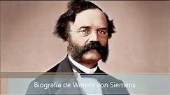 Biografía de Werner von Siemens