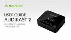 How to Use a Bluetooth Audio Transmitter for Any TV - Avantree Audikast 2 User Guide