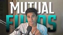 THE ONLY VIDEO ON MUTUAL FUNDS FOR BEGINEER TEEN !