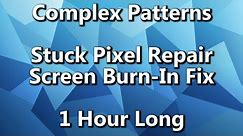 Complex Patterns Stuck Pixel Fix & Screen Burn In Repair 1 Hour Long - Seizure Warning!