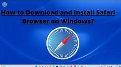 How to Download and Install Safari Browser in Windows || Safari Browser For Windows