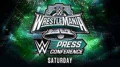 WrestleMania XL Saturday Post-Show Press Conference: April 6, 2024
