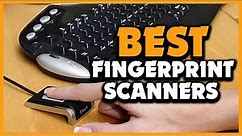 ✅Top 5 Best Fingerprint Scanners in 2022 Reviews