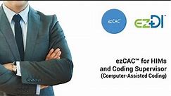 ezCAC™ (Computer-Assisted Coding Software) for Coding Supervisor/HIM