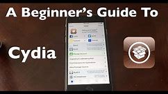 How to Use Cydia: The Beginner's Guide to Jailbreaking iOS!