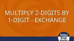 Y3 Spring Block 1 TS5 Multiply a 2-digit number by a 1-digit number – with exchange