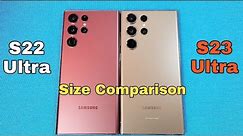Samsung S23 Ultra versus Samsung S22 Ultra phone size comparison