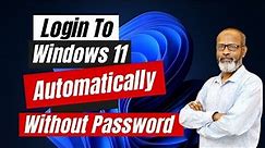 Login To Windows 11 Automatically Without Password