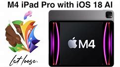 Last Minute Leaks for May 7 iPad Pro Event, new iOS 18 AI features! (Update: M4 iPad Pro Official)