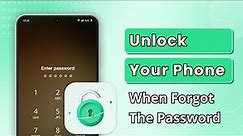 How to Unlock Your Android Phone When You Forgot the Password