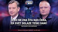AKTUELNO: Ivan Pajović i Ivica Martinoski - Niko ne zna šta nas čeka, dolaze teški dani! (16.6.2022)