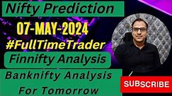 Nifty Finnifty Prediction for Tomorrow / Tuesday || Banknifty Prediction for 07 May 2024