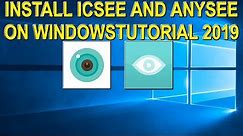 How to Download and Install ICSEE and ANYSEE on Windows 10 Tutorial 2019