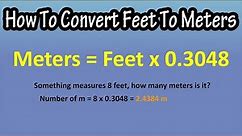 How To Convert Or Change Feet (ft) To Meters (m) Formula Explained - Formula For Feet To Meters