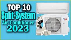 Top 10 Best Split-System Air Conditioners In 2023