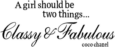a girl should be two things classy and fabulous wall quotes n47 wall