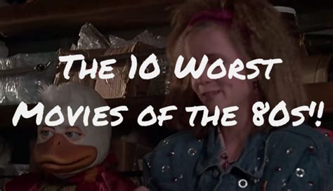 The 10 Worst Movies Of The 1980s The 80s Ruled