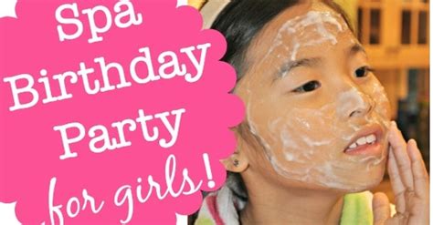 great 9 year old girl s birthday party idea a spa birthday party momof6