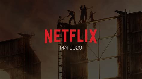 neu bei netflix mai 2020 alle filme and serien watchingsimon