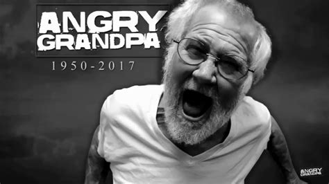 angry grandpa tribute ☨ rip agp ☨ youtube legend 2007 2017 youtube