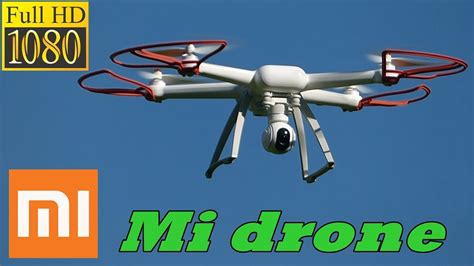 xiaomi mi drone pruebas calidad full hd youtube