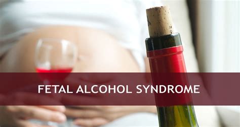 fetal alcohol syndrome effects of alcohol use in pregnancy