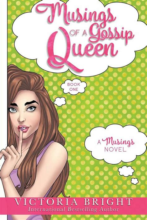 Musings Of A Gossip Queen By Victoria Bright Author Gossip Queen Blake
