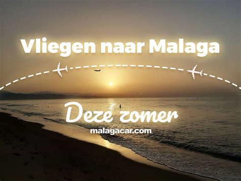 steden met vluchten naar malaga deze zomer