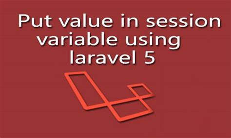 put   session variable  laravel  datainflow